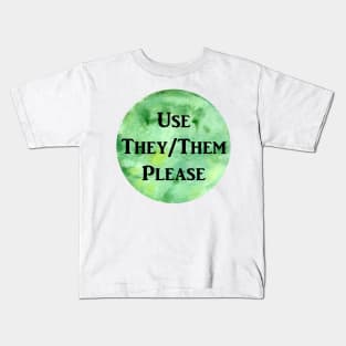 They/Them Please (green) Kids T-Shirt